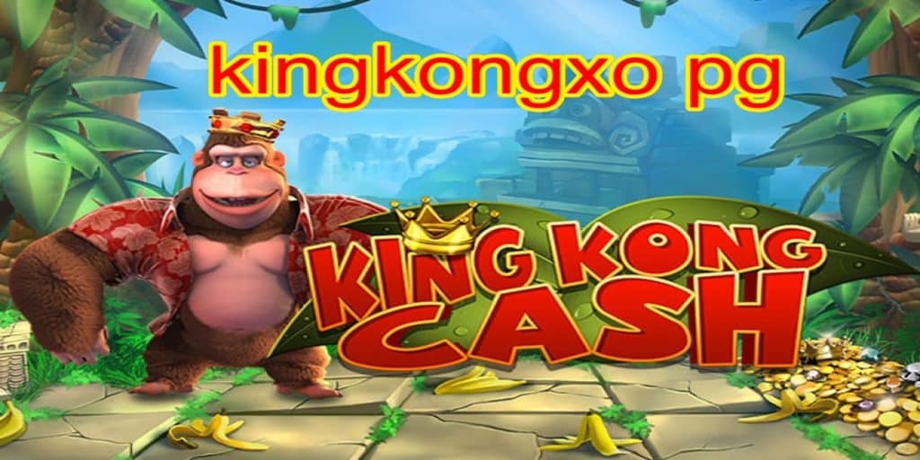kingkongxo pg - kingkongxo-slot.com